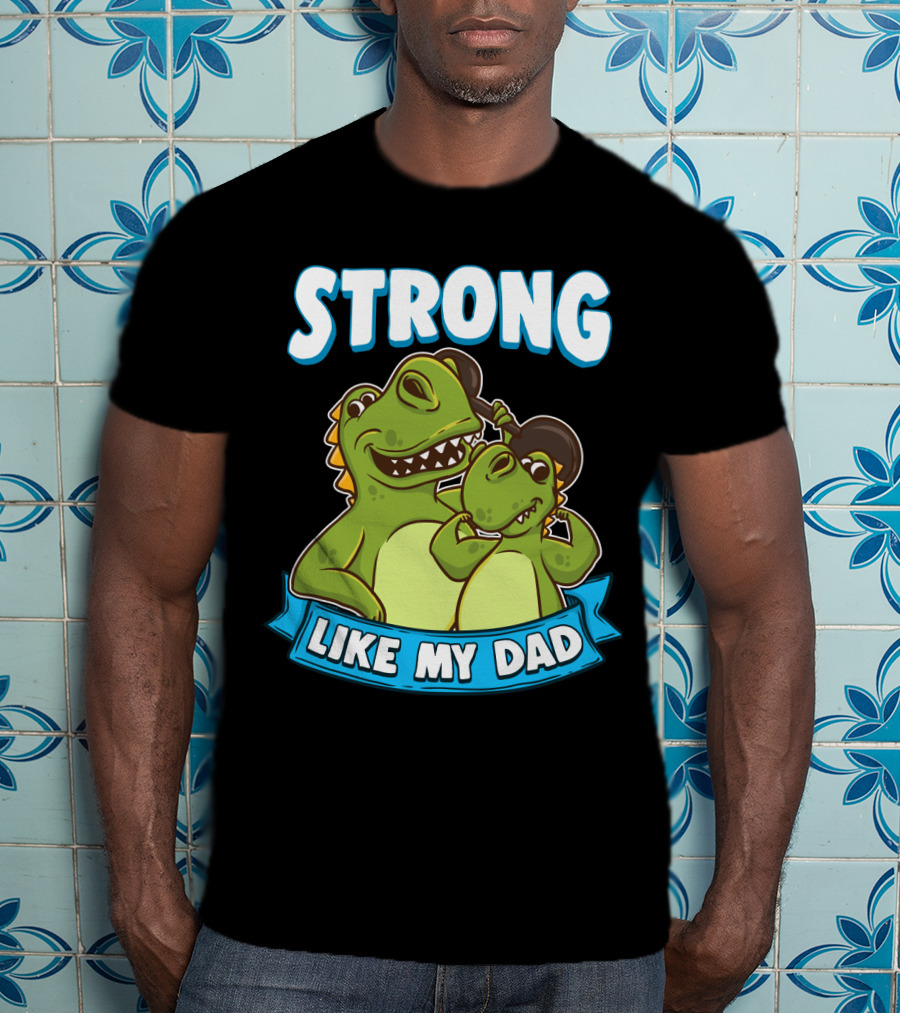 Strong Like My Dad Kawaii Daddy Dinosaur Duo T-Shirt