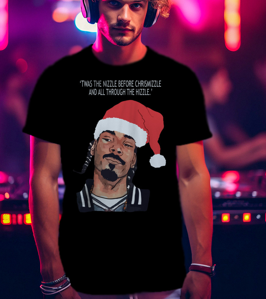 Snoop Dogg 'Twas The Nizzle Before Christmizzle And All Through The Hizzle Santa Hat T-Shirt