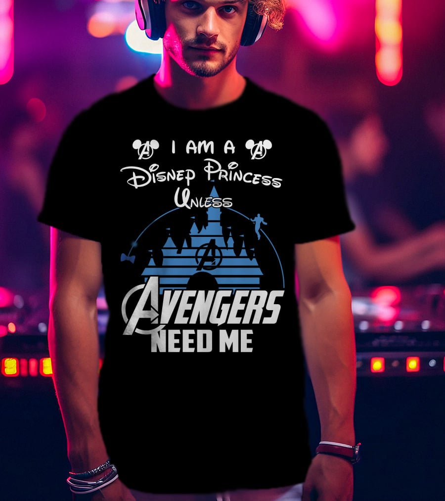 I Am A Disney Princess Unless Avengers Need Me Mickey Marvel Castle T-Shirt