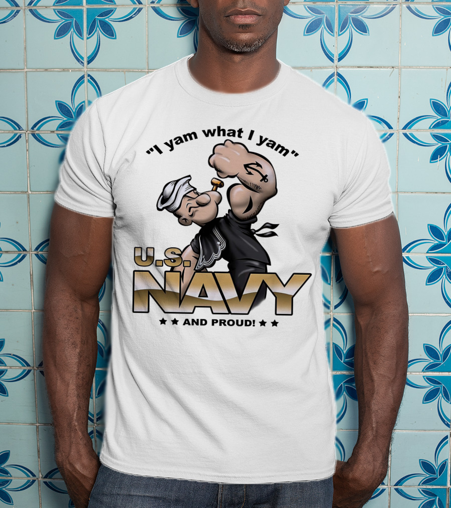 Popeye I Yam What I Yam U.S. Navy And Proud T-Shirt