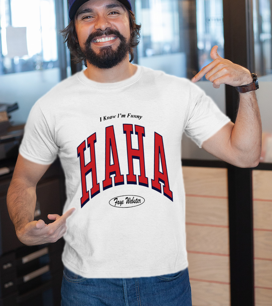 Faye Webster I Know I'm Funny Haha T-Shirt