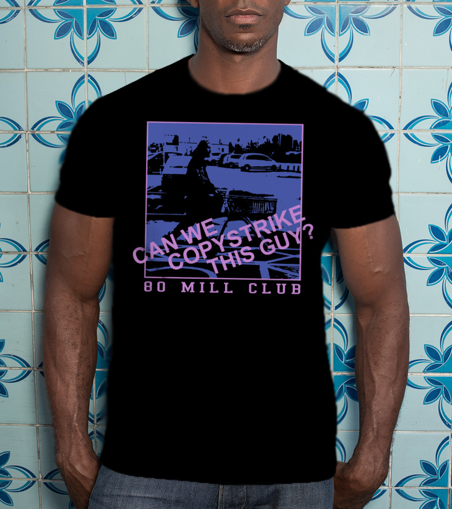 Can We Copystrike This Guy 80 Mill Club Pewdiepie T-Shirt