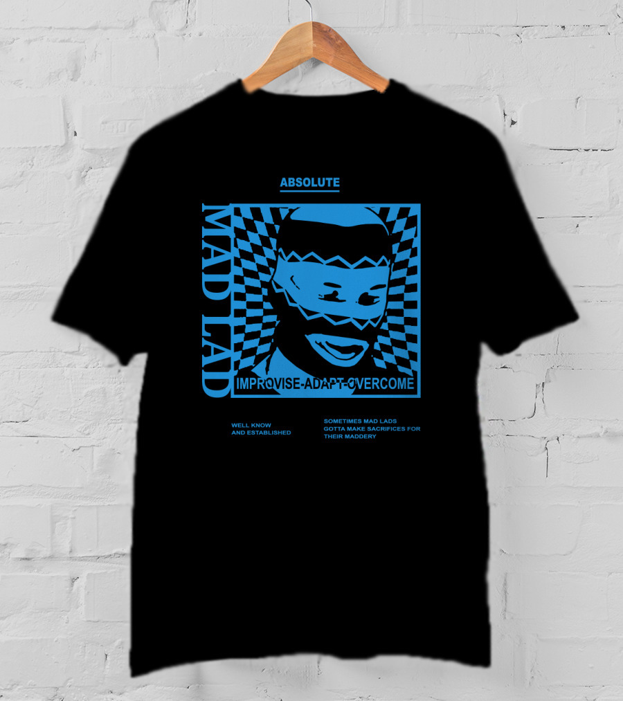 Absolute Mad Lad Improvise-Adapt-Overcome Well Know And Established T-Shirt