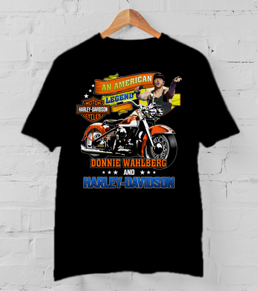 An American Legend Donnie Wahlberg And Harley Davidson Motor Cycles T-Shirt