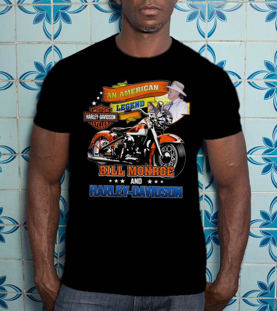 An American Legend Bill Monroe And Harley Davidson Motor Cycles T-Shirt