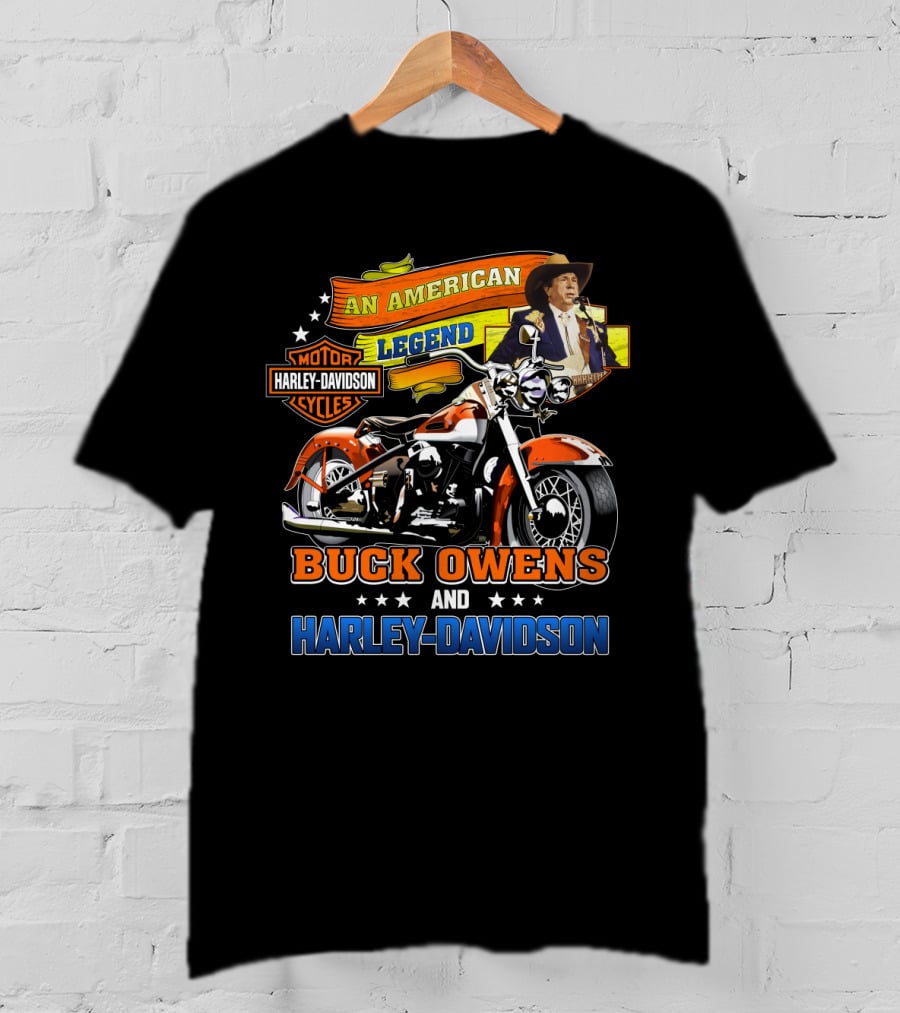 An American Legend Buck Owens And Harley Davidson Motor Cycles T-Shirt