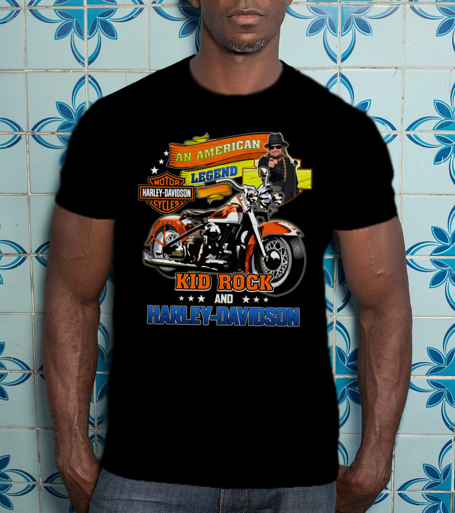 An American Legend Kid Rock And Harley Davidson T-Shirt