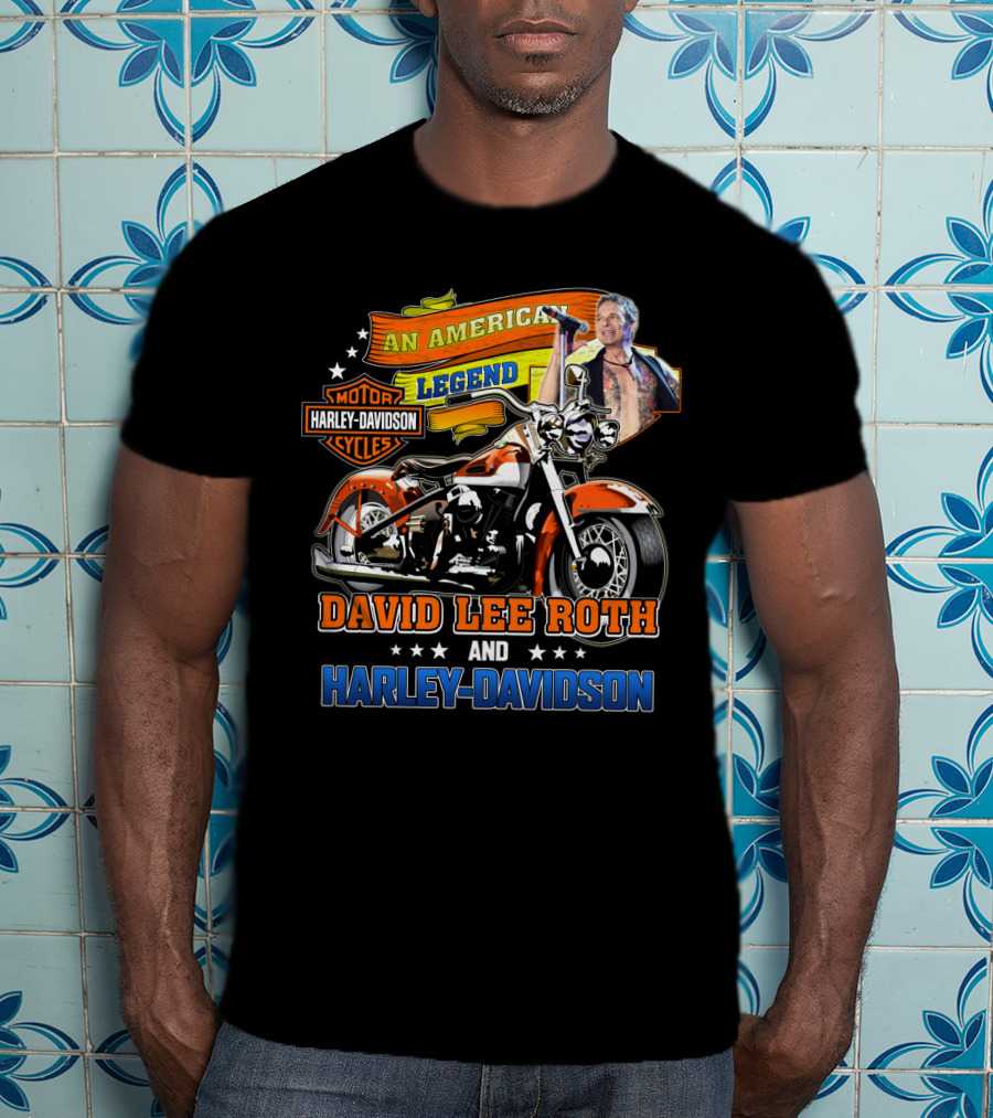 An American Legend David Lee Roth And Harley Davidson Motorcycle Cycles T-Shirt