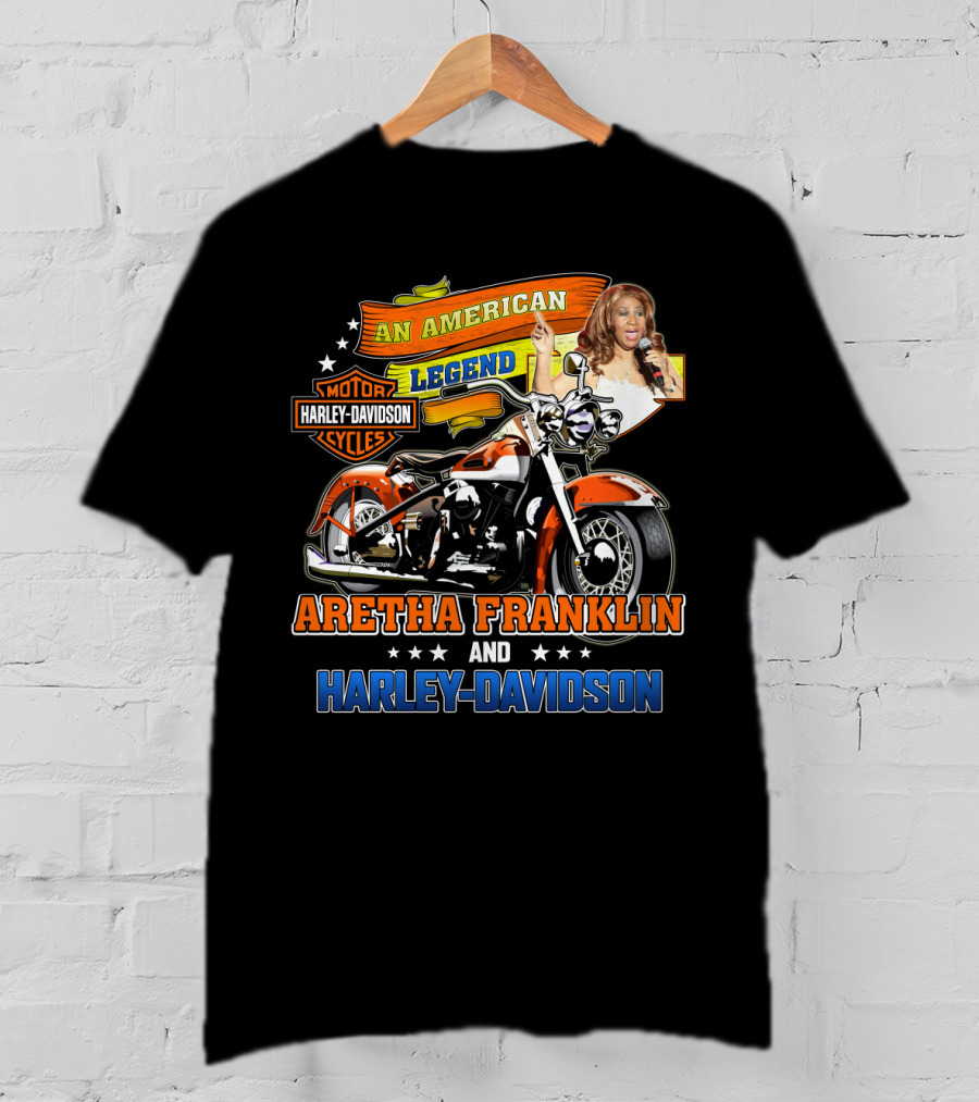 An American Legend Aretha Franklin And Harley Davidson T-Shirt