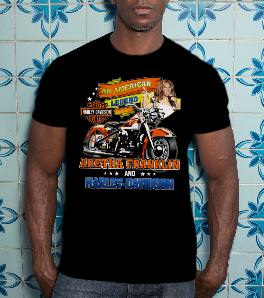 An American Legend Aretha Franklin And Harley Davidson T-Shirt