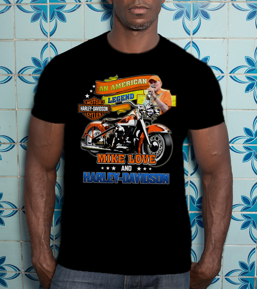 An American Legend Mike Love And Harley Davidson T-Shirt