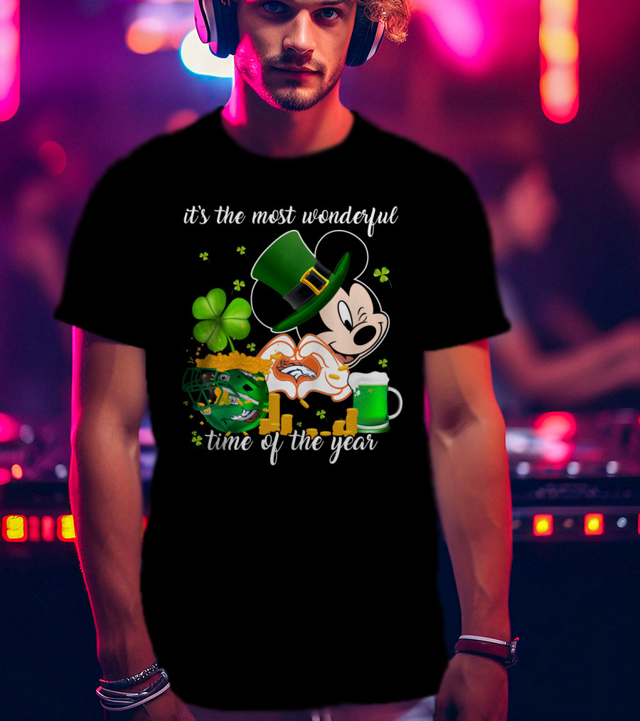 It's The Most Wonderful Time Of The Year Denver Broncos Mickey Mouse St. Patrick's Day T-Shirt