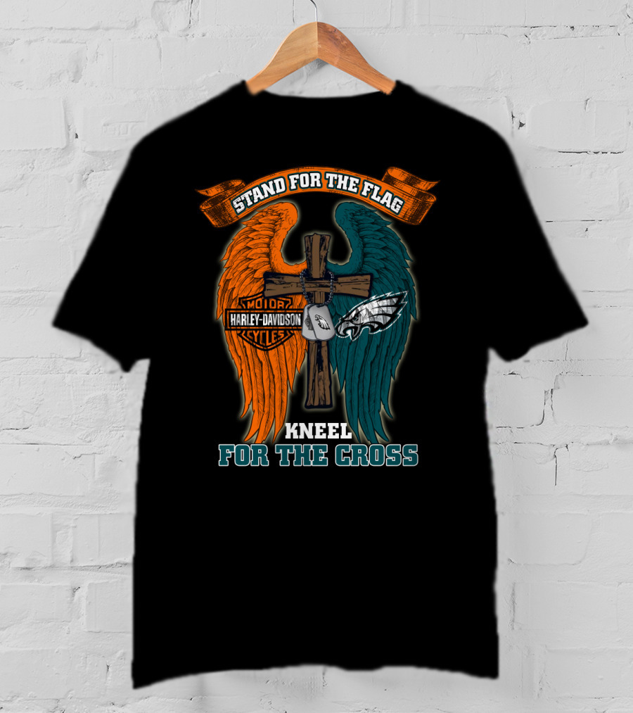 Stand For The Flag Kneel For The Cross Harley Davidson Philadelphia Eagles T-Shirt