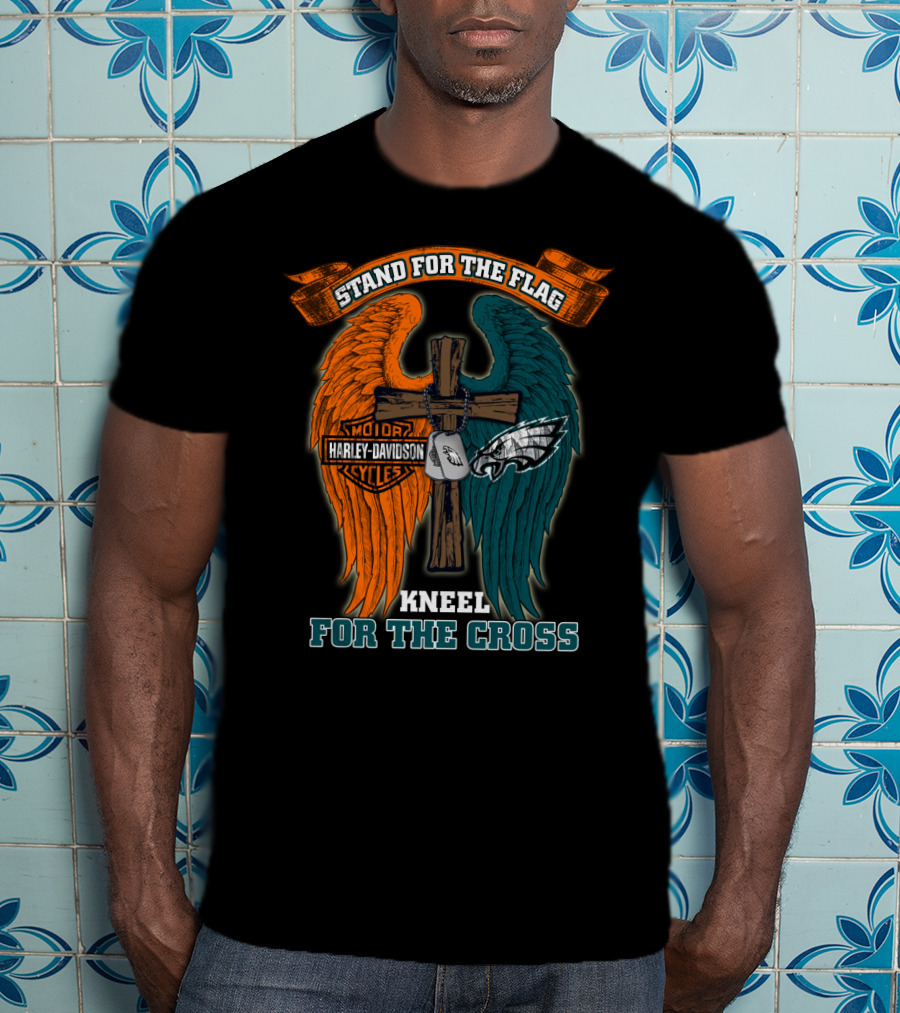 Stand For The Flag Kneel For The Cross Harley Davidson Philadelphia Eagles T-Shirt