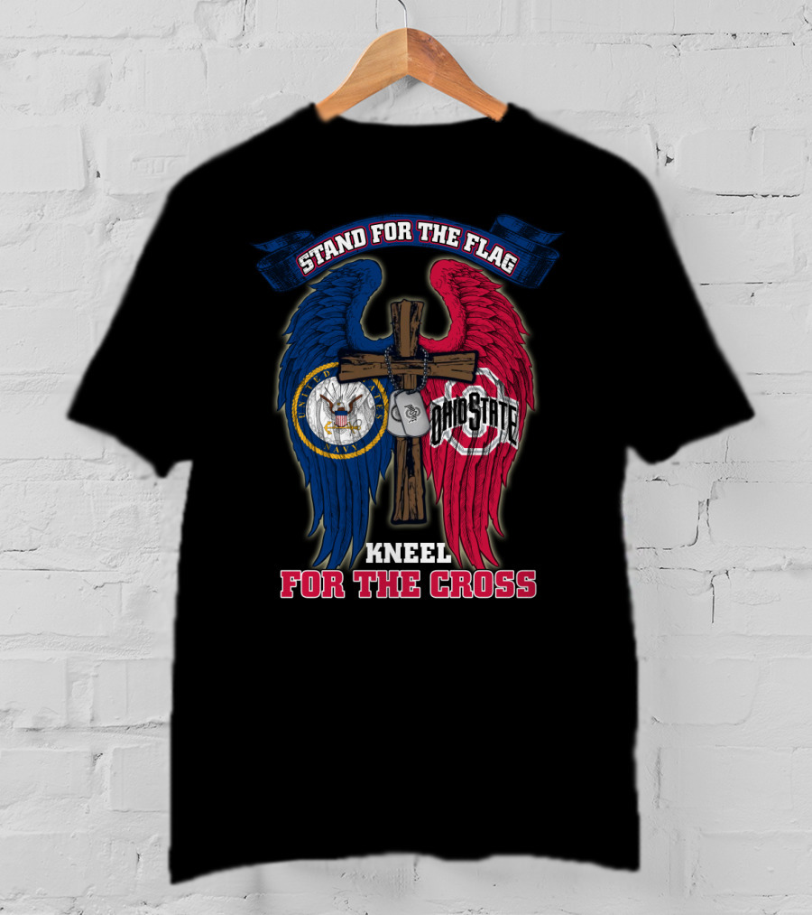 Stand For The Flag Kneel For The Cross Us Navy Ohio State Buckeyes T-Shirt