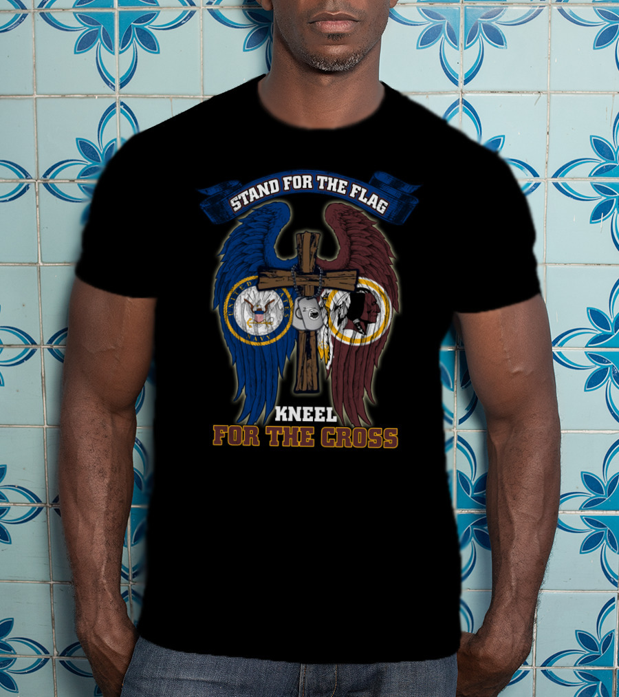Stand For The Flag Kneel For The Cross Us Navy Nfl Washington Redskins T-Shirt