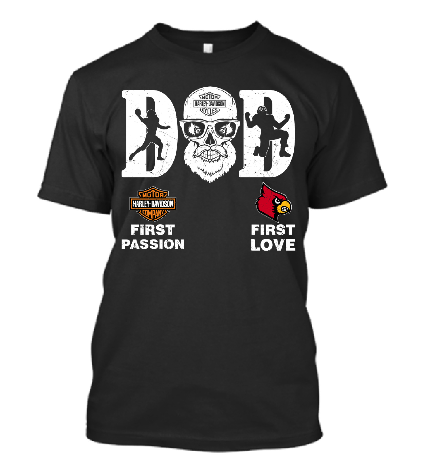 Dad Louisville Cardinals Harley Davidson First Passion First Love T-Shirt