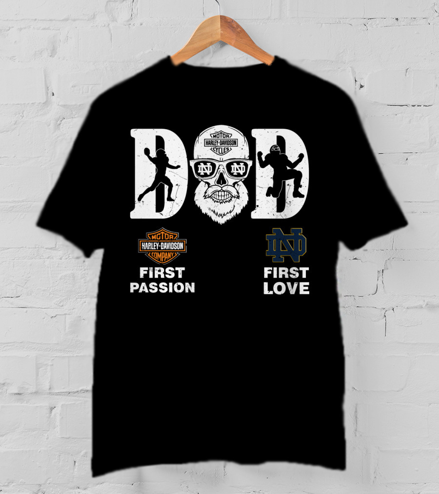 Notre Dame Fighting Irish Dad Harley Davidson First Passion First Love T-Shirt