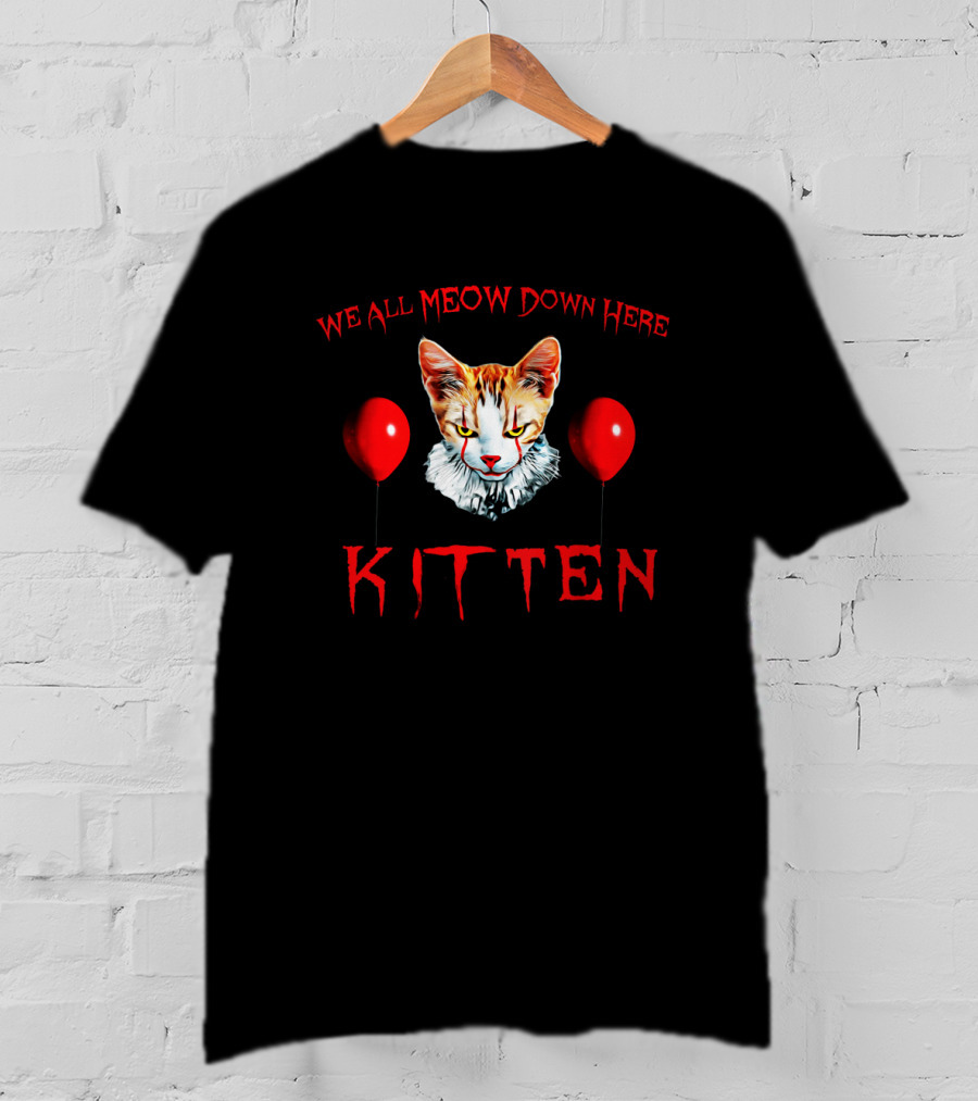We All Meow Down Here Kitten Red Balloons Creepy Cat Face T-Shirt