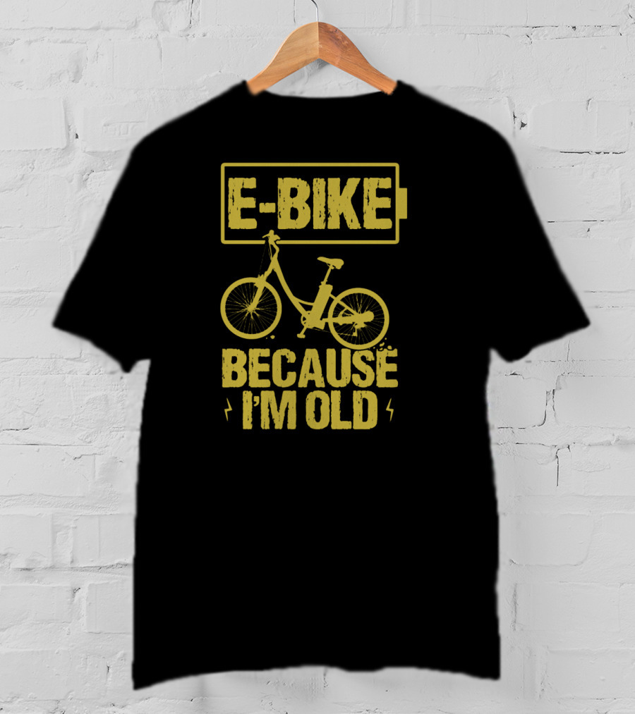 E-Bike Because I'm Old Bicycle Wheel Ebike T-Shirt