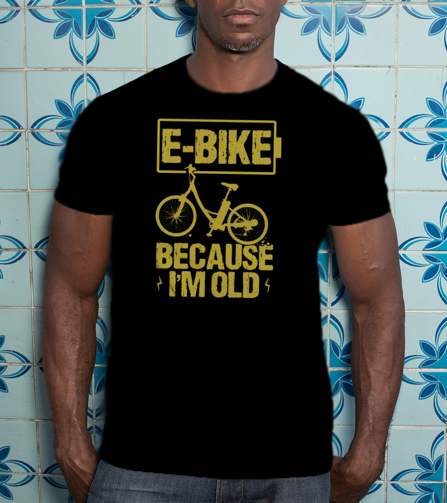 E-Bike Because I'm Old Bicycle Wheel Ebike T-Shirt