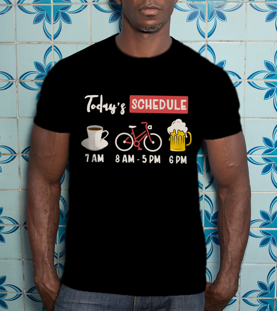 Today's Schedule Coffee Cycling Beer Funny Print T-Shirt