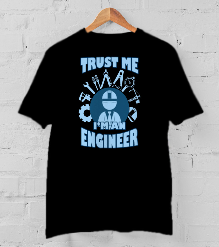 Trust Me I'm An Engineer Tools Gear Helmet T-Shirt