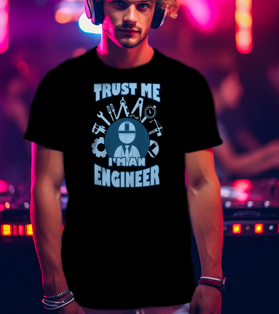 Trust Me I'm An Engineer Tools Gear Helmet T-Shirt