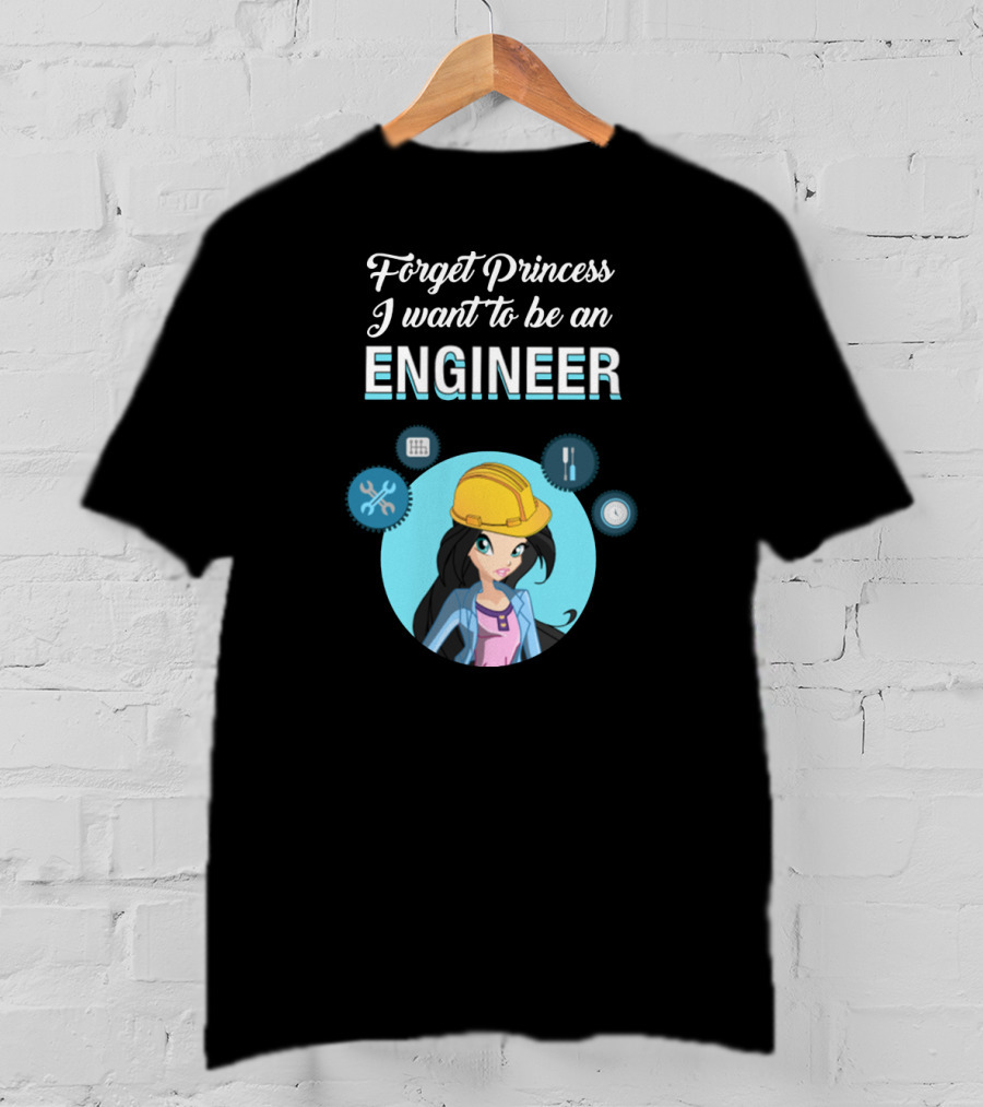 Forget Princess I Want To Be An Engineer Construction Tools Yellow Hard Hat T-Shirt