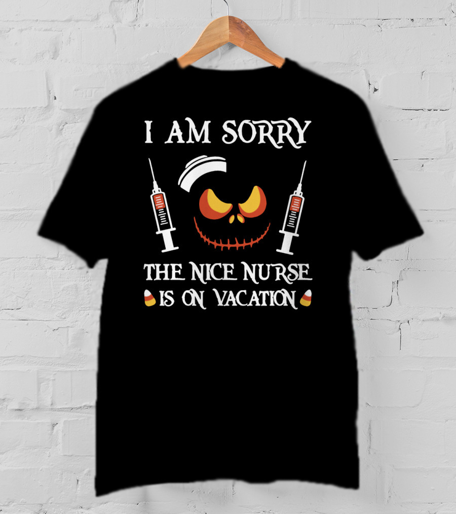 I Am Sorry The Nice Nurse Is On Vacation Halloween Pumpkin Face Syringes T-Shirt