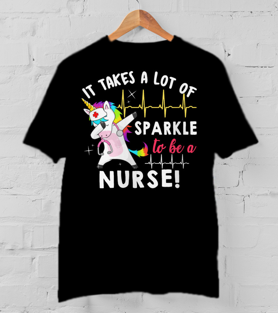 It Takes A Lot Of Sparkle To Be A Nurse Dabbing Unicorn T-Shirt