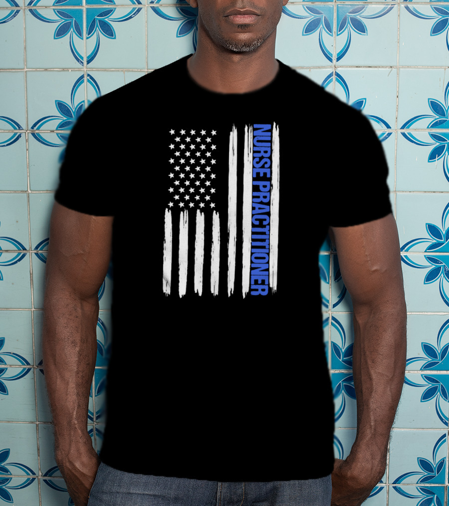 Nurse Practitioner Blue Line Distressed American Flag T-Shirt
