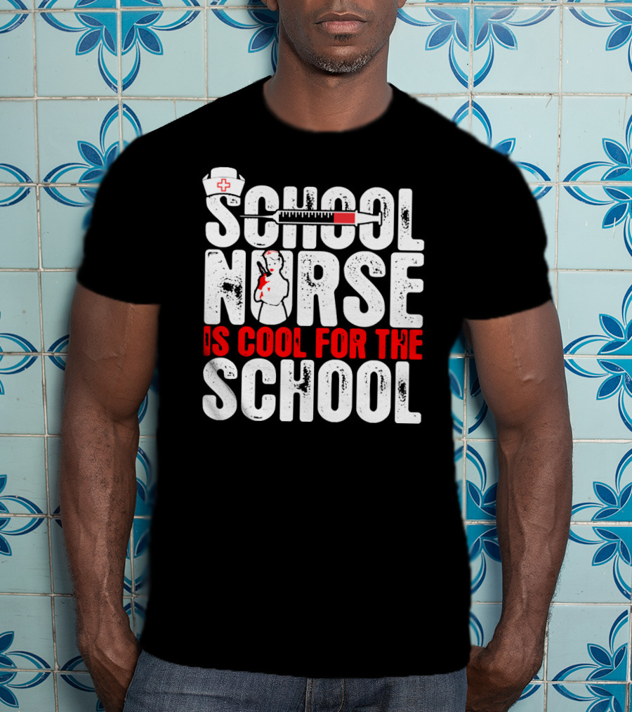 School Nurse Is Cool For The School Nurse Cap Syringe Badge T-Shirt