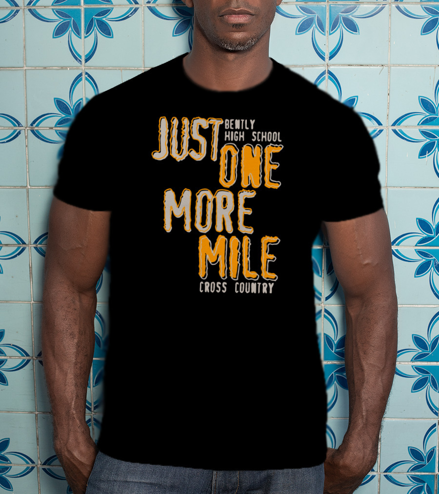 Bently High School Just One More Mile Cross Country T-Shirt