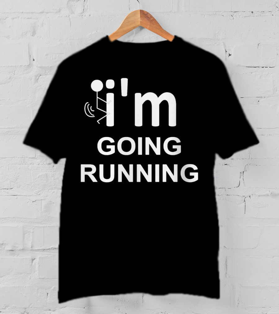 I'm Going Running Jogging Marathon T-Shirt