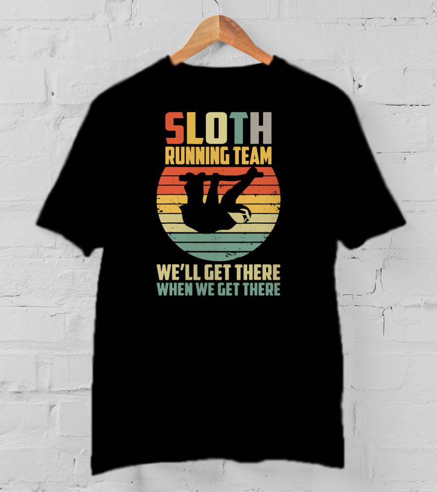 Sloth Running Team Vintage 60s We'll Get There When We Get There T-Shirt