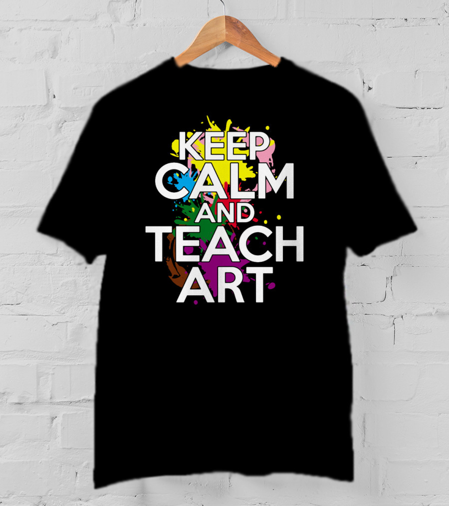 Keep Calm And Teach T-Shirt