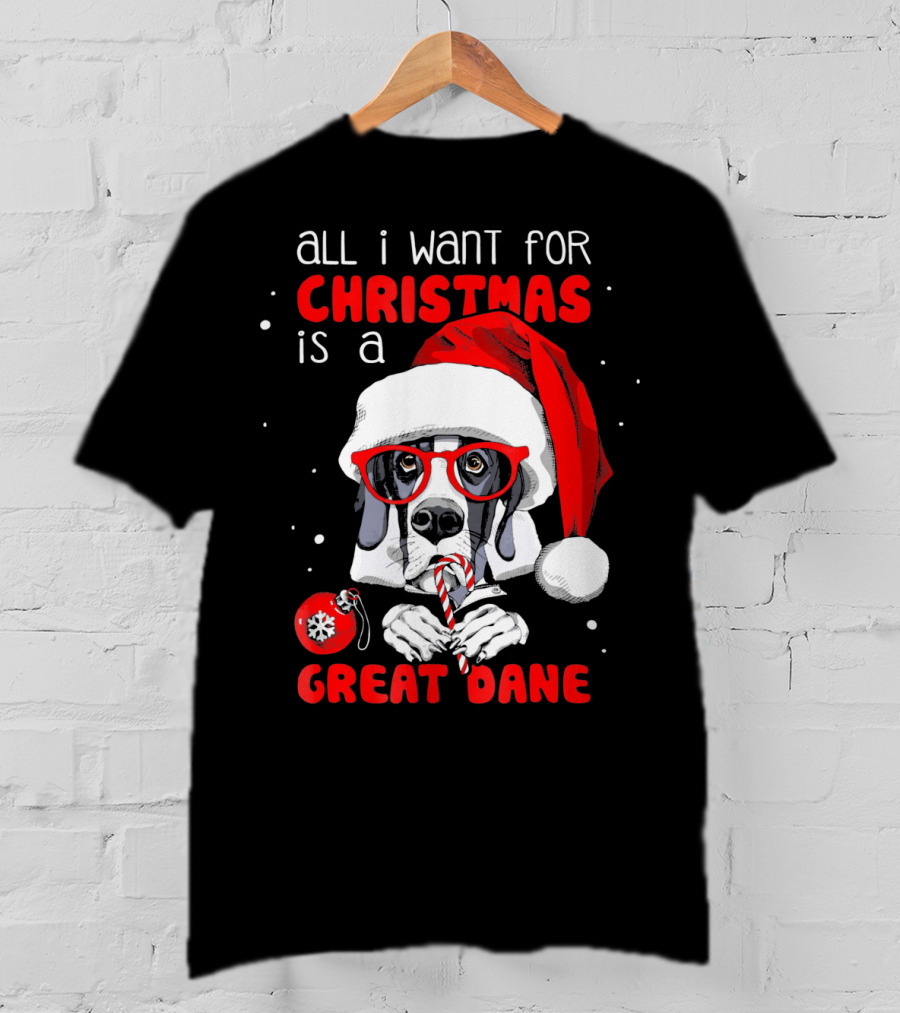All I Want For Christmas Is A Great Dane Santa Hat Red Glasses Candy Cane T-Shirt