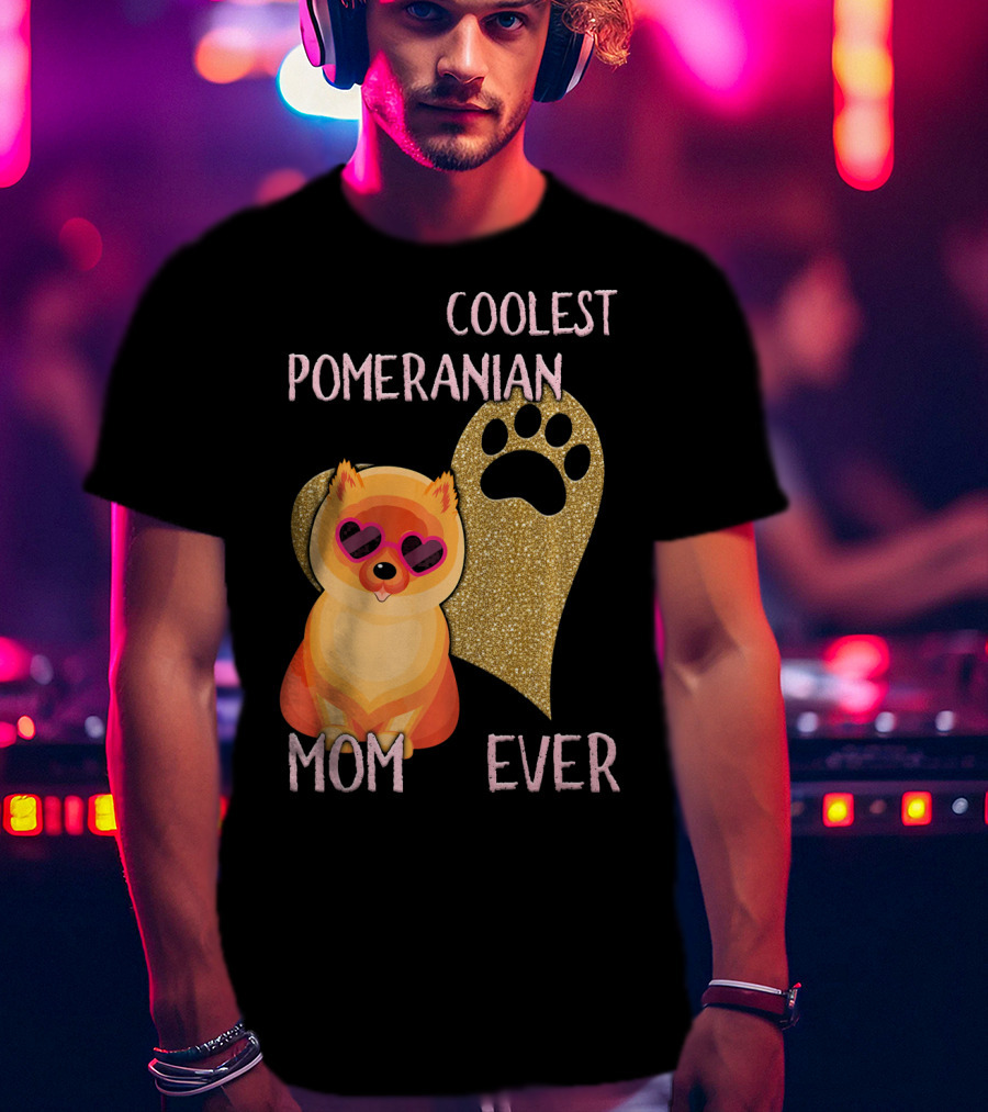 Coolest Pomeranian Mom Ever With Heart Paw Print And Sunglasses T-Shirt