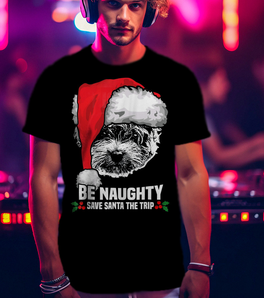 Be Naughty Save Santa The Trip Maltese Dog Christmas Humor T-Shirt