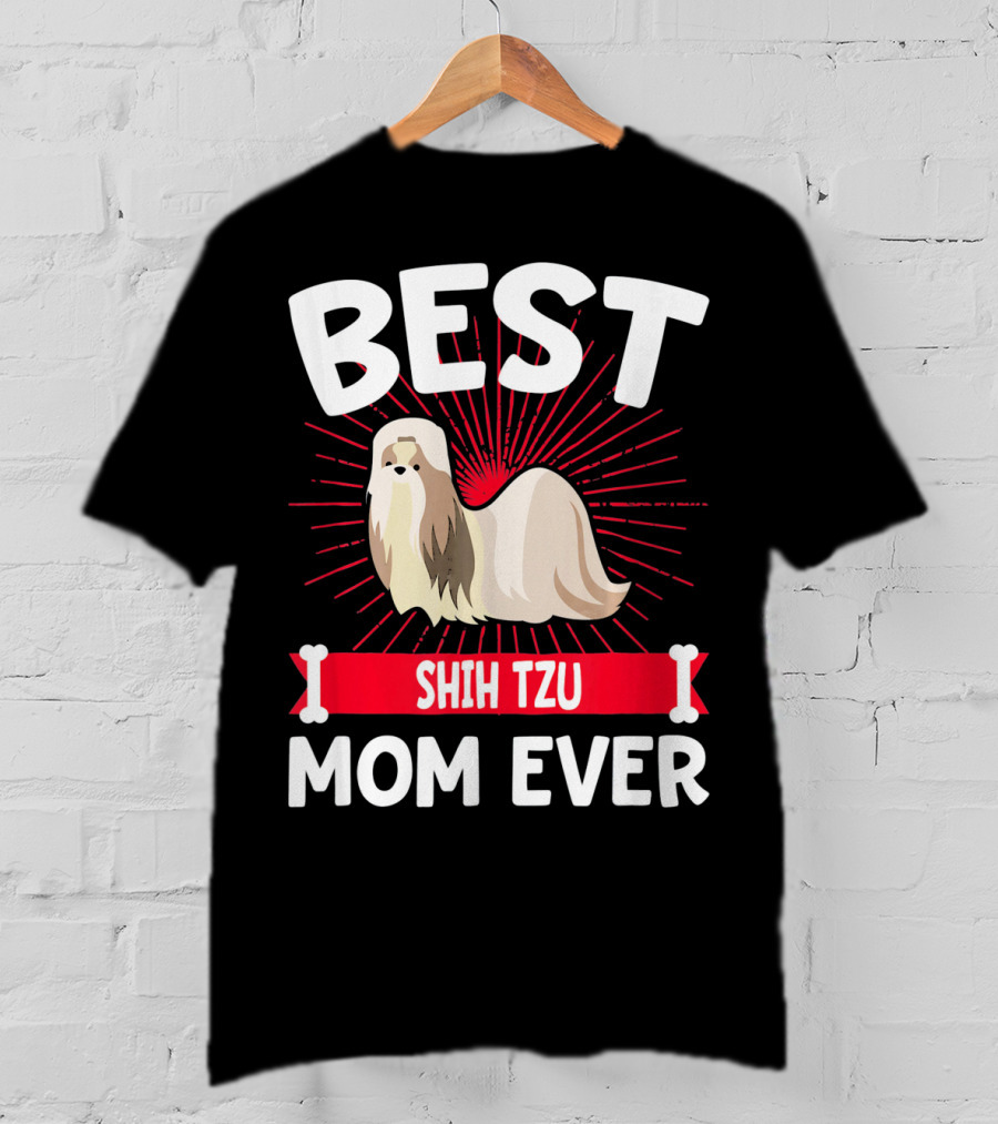 Best Shih Tzu Mom Ever T-Shirt