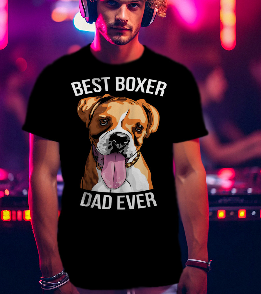 BEST BOXER DAD EVER Boxer Dog T-Shirt