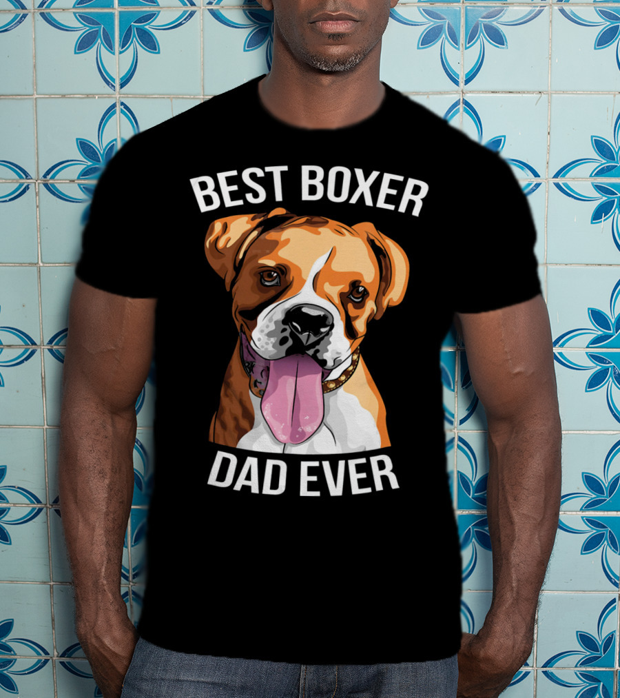 BEST BOXER DAD EVER Boxer Dog T-Shirt