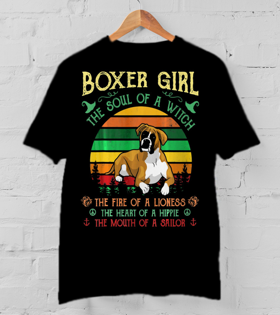 Boxer Girl The Soul Of A Witch The Fire Of A Lioness The Heart Of A Hippie The Mouth Of A Sailor T-Shirt