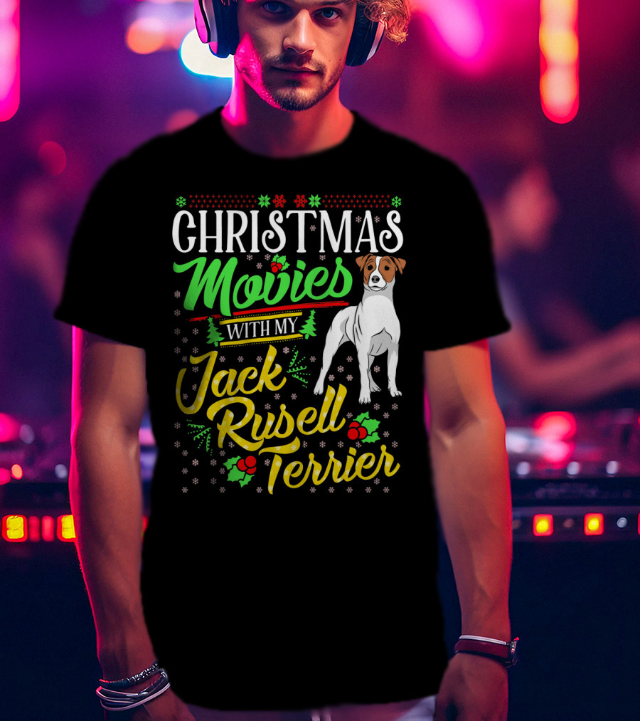 Christmas Movies With My Jack Russell Terrier Snowflakes And Holly T-Shirt