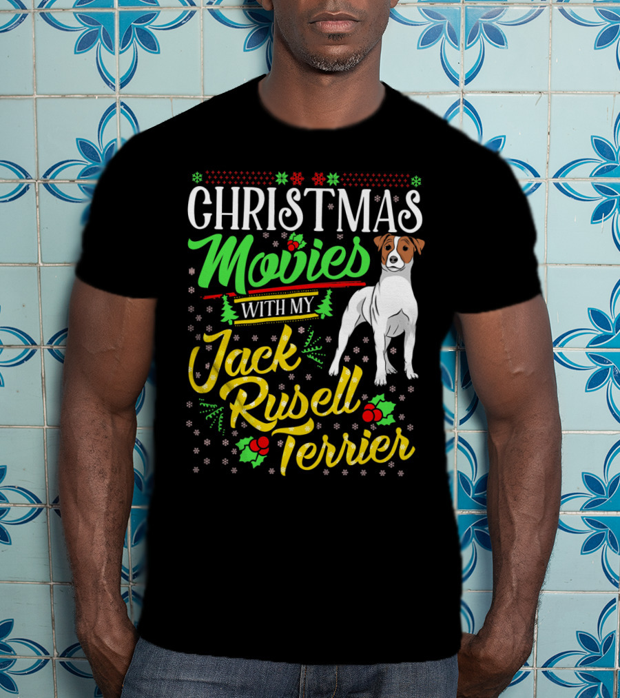 Christmas Movies With My Jack Russell Terrier Snowflakes And Holly T-Shirt