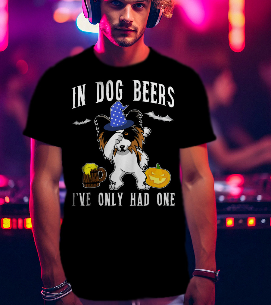In Dog Beers I've Only Had One Halloween Papillon With Witch Hat And Beer Mug T-Shirt
