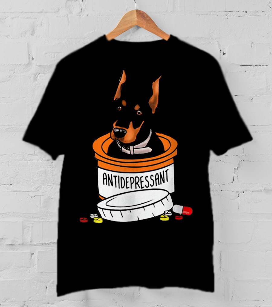 Doberman In Antidepressant Pill Bottle With Medicine T-Shirt