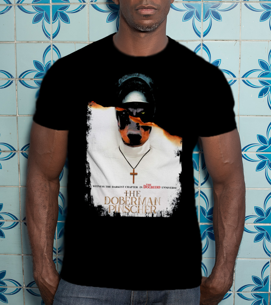 Witness The Darkest Chapter In The Dogbeerd Universe The Doberman Pinscher T-Shirt