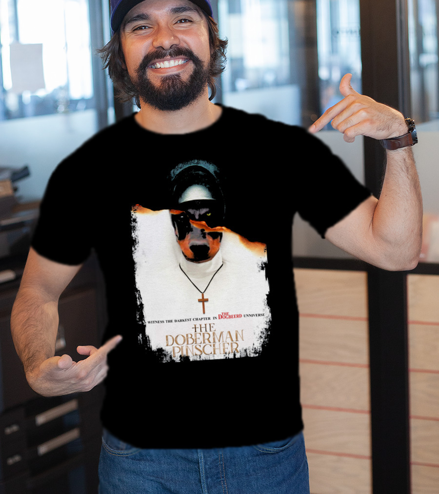Witness The Darkest Chapter In The Dogbeerd Universe The Doberman Pinscher T-Shirt